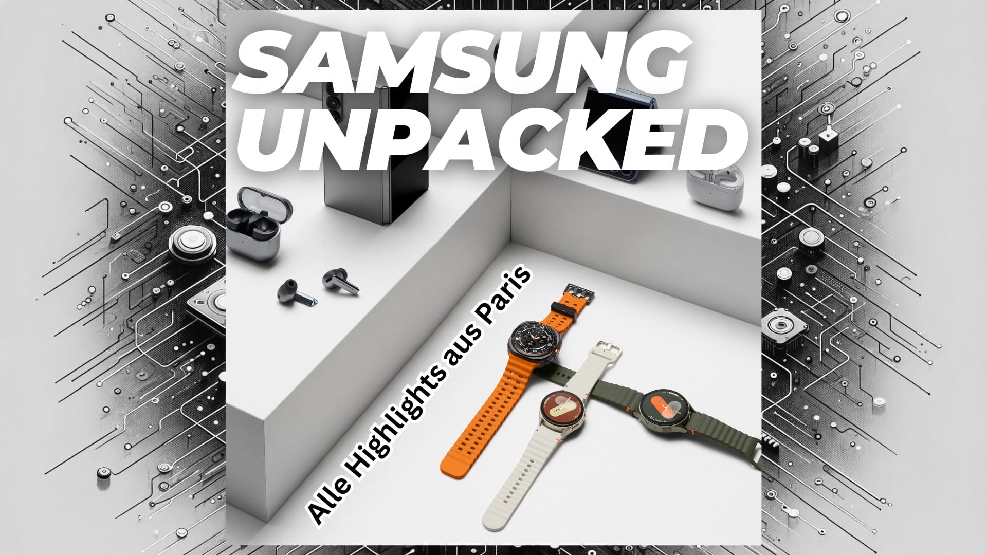 Folds, Flips, Uhren & Ringe – Samsungs neue Hardware im 1. Check!