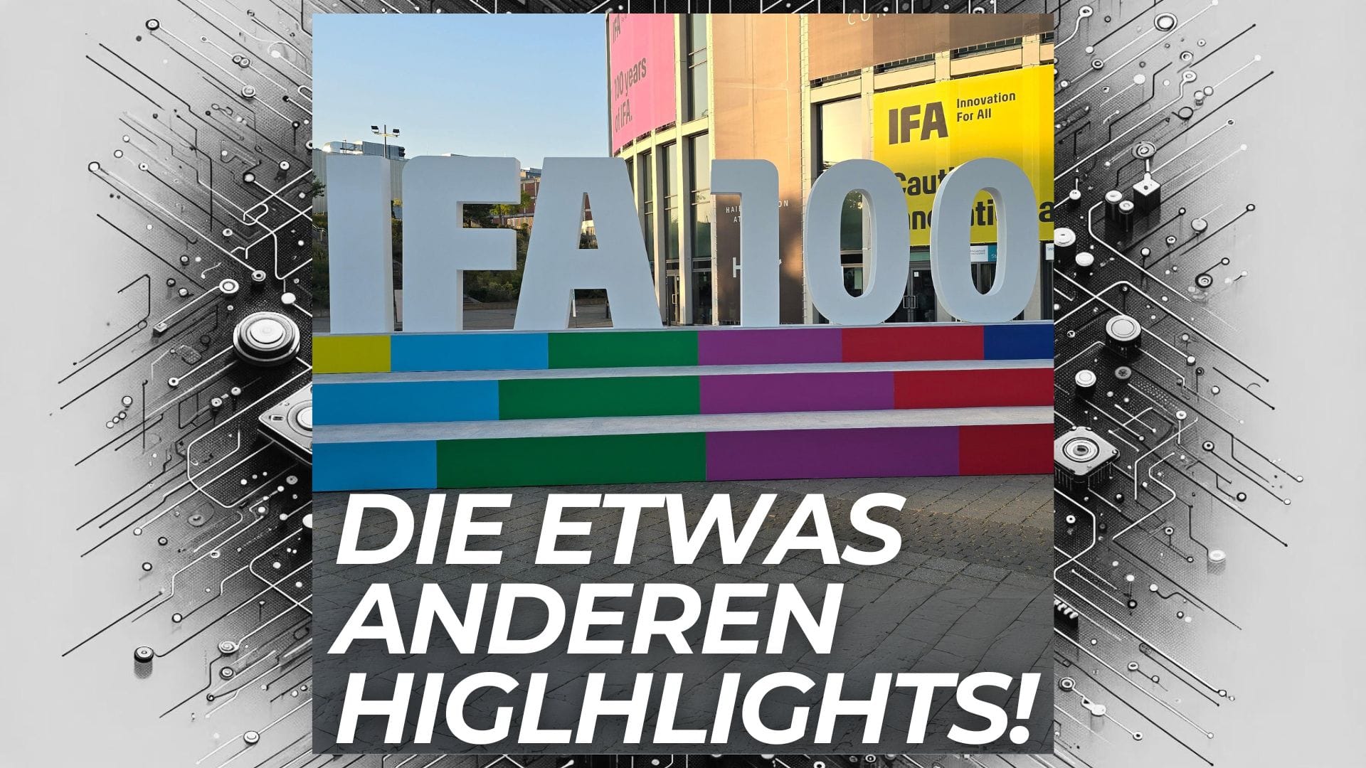 IFA 2024 & was wir von der Show lernen koennen