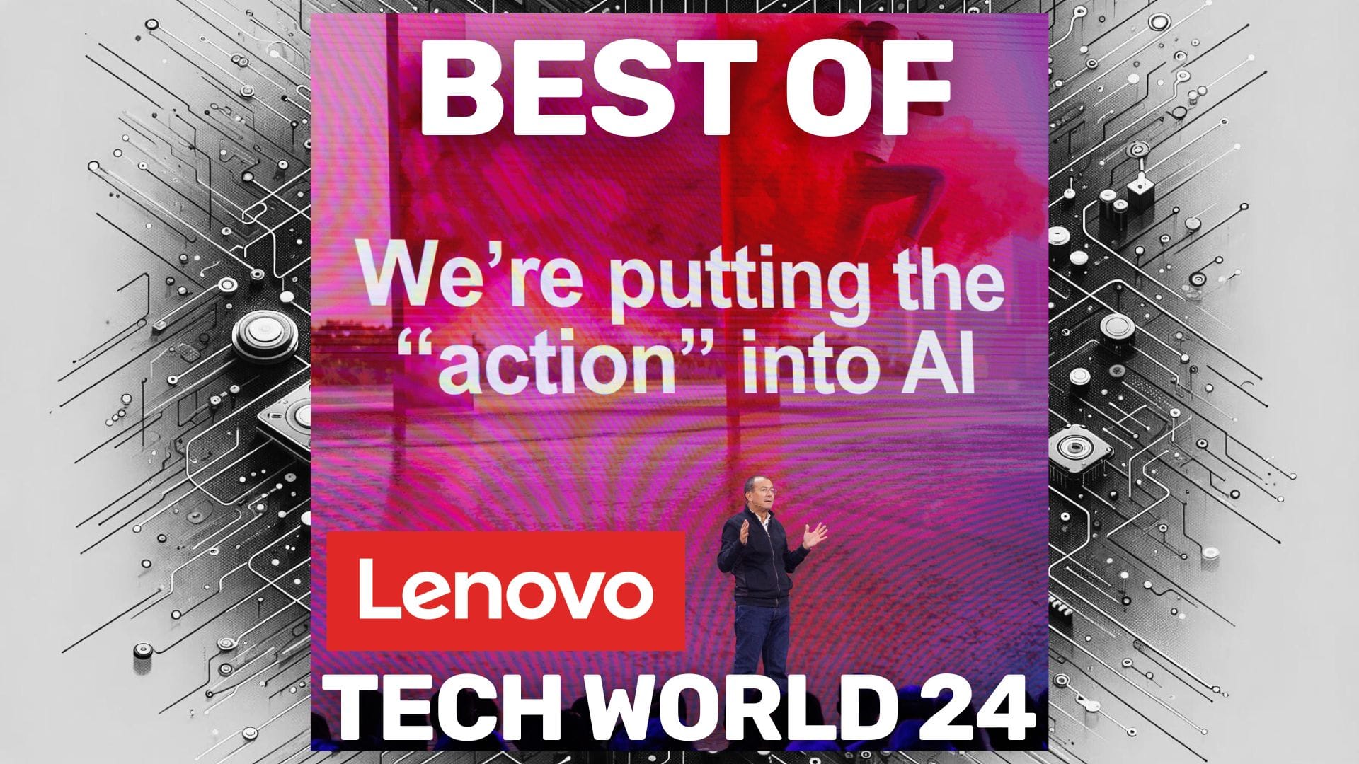 Lenovo Tech World 24 - AI gesamtheitlich denken!